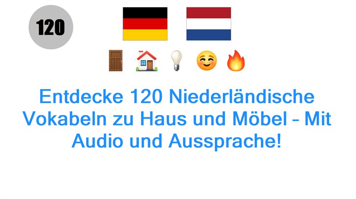 Entdecke 120 Niederländische Vokabeln zu Haus und Möbel – Mit Audio und Aussprache!